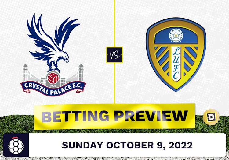 Crystal Palace vs. Leeds Prediction and Odds - Oct 9, 2022