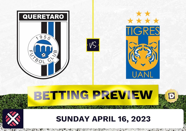 Queretaro vs. Tigres UANL Prediction and Odds - Apr 16, 2023