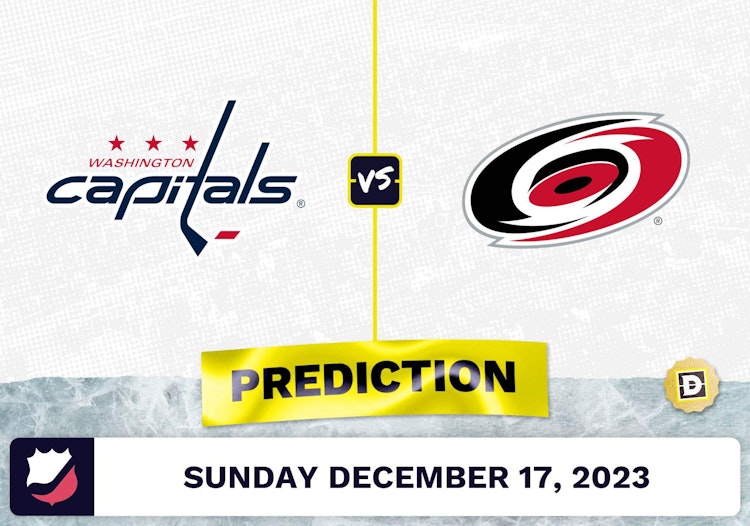 Washington Capitals vs. Carolina Hurricanes Prediction, Odds, Picks for NHL Sunday [12/17/2023]