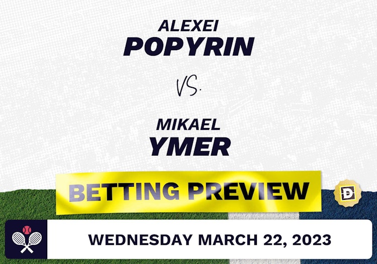 Alexei Popyrin vs. Mikael Ymer Predictions - Mar 22, 2023