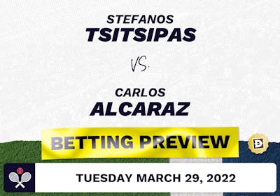 Stefanos Tsitsipas vs. Carlos Alcaraz Predictions - Mar 29, 2022