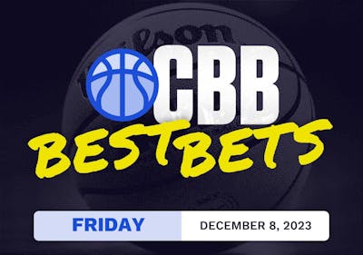 College Basketball Best Bets Today [Friday 12/8/2023]