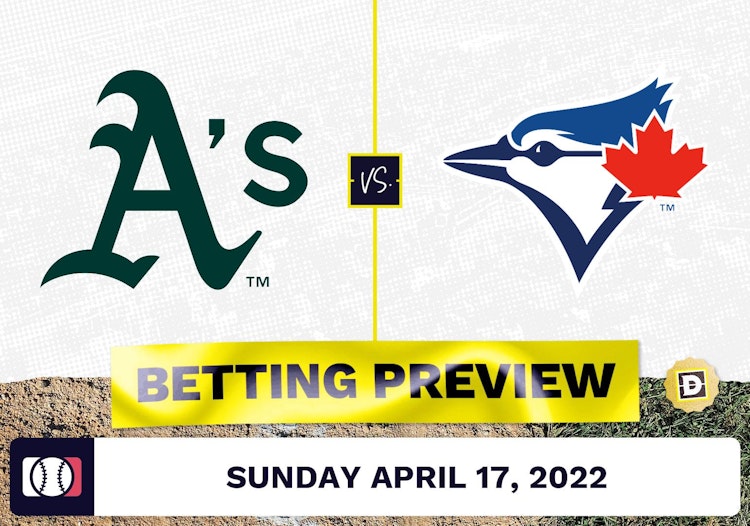 Athletics vs. Blue Jays Prediction and Odds - Apr 17, 2022