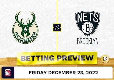 Bucks vs. Nets Prediction and Odds - Dec 23, 2022