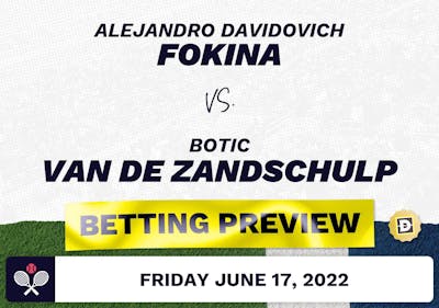 Alejandro Davidovich Fokina vs. Botic Van de Zandschulp Predictions - Jun 17, 2022