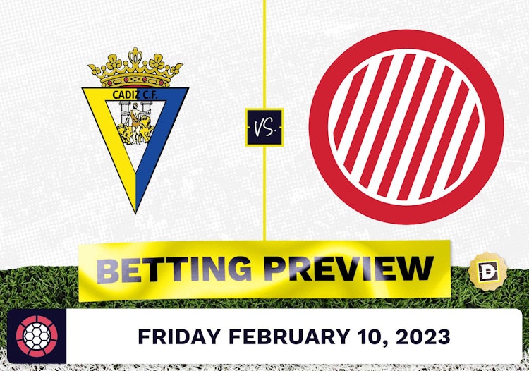 Cadiz vs. Girona Prediction and Odds - Feb 10, 2023