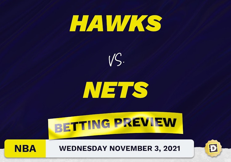 Hawks vs. Nets Predictions and Odds - Nov 3, 2021