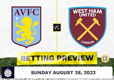 Aston Villa vs. West Ham Prediction and Odds - Aug 28, 2022