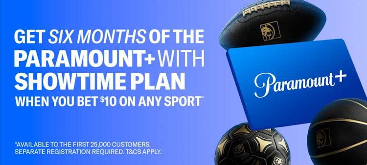 Get 6 Months Of The Paramount+ With SHOWTIME Plan When You Bet $10 On Any Sport.