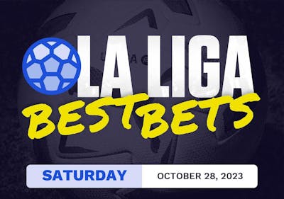 La Liga Best Bets Today [Saturday 10/28/2023]