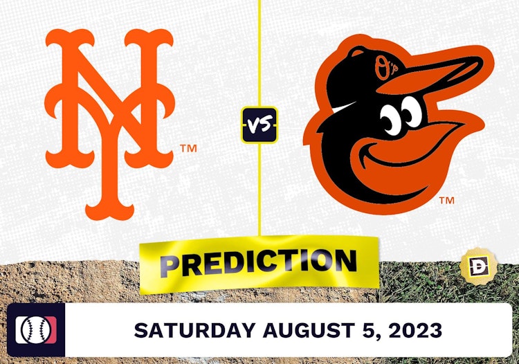 Mets vs. Orioles Prediction for MLB Saturday [8/5/2023]