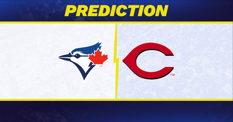 Toronto Blue Jays-Cincinnati Reds Predictions and Game Preview.