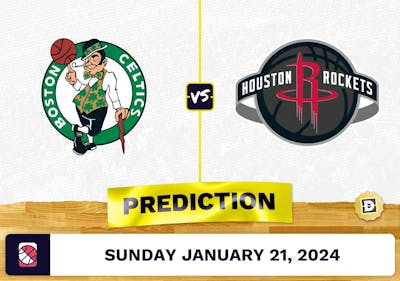 Boston Celtics vs. Houston Rockets Prediction, Odds, NBA Picks [1/21/2024]