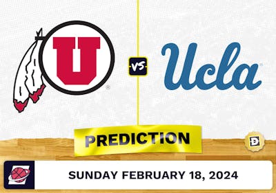 Utah vs. UCLA Prediction, Odds, College Basketball Picks [2/18/2024]