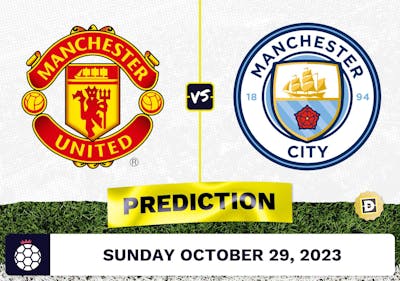 Manchester United vs. Manchester City Prediction and Odds - October 29, 2023