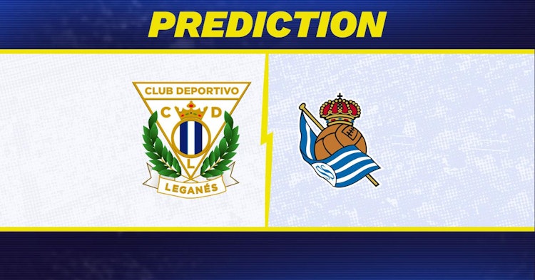 Leganes-Real Sociedad Predictions and Game Preview.