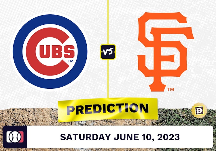 Cubs vs. Giants Prediction for MLB Saturday [6/10/2023]