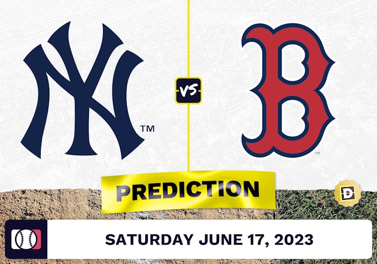 Yankees vs. Red Sox Prediction for MLB Saturday [6/17/2023]