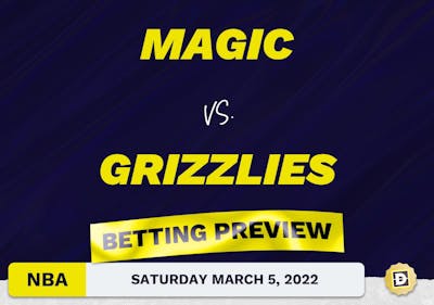 Magic vs. Grizzlies Predictions and Odds - Mar 5, 2022