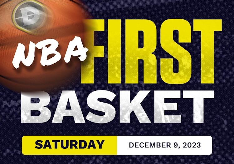 NBA First Basket Predictions Today - Saturday 12/9/2023