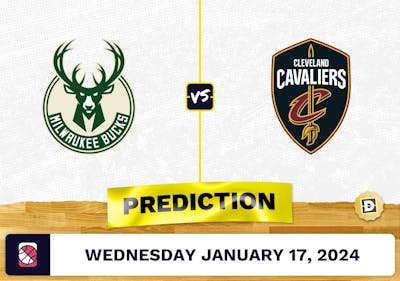 Milwaukee Bucks vs. Cleveland Cavaliers Prediction, Odds, NBA Picks [1/17/2024]