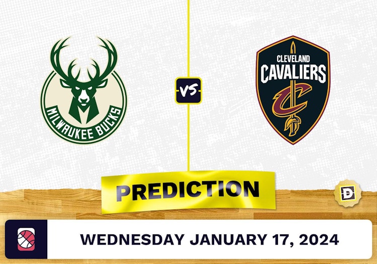 Milwaukee Bucks vs. Cleveland Cavaliers Prediction, Odds, NBA Picks [1/17/2024]