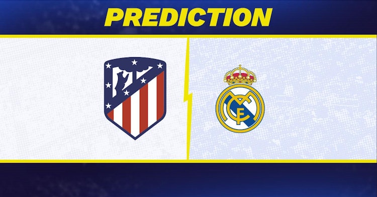 Atletico Madrid-Real Madrid Predictions and Game Preview.