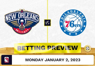 Pelicans vs. 76ers Prediction and Odds - Jan 2, 2023