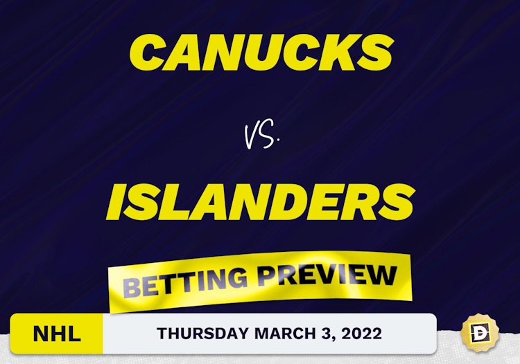 Canucks vs. Islanders Predictions and Odds - Mar 3, 2022