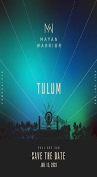 Mayan Warrior 2023 Papaya Playa Tulum TULUM PARTY