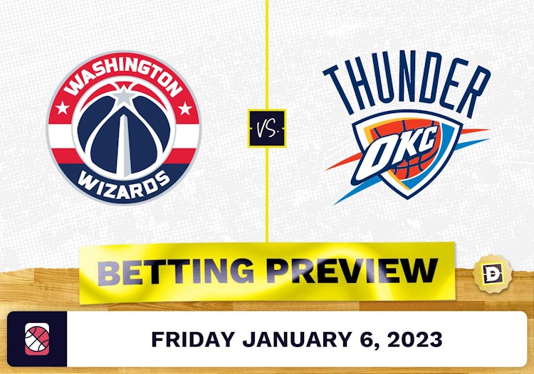 Wizards vs. Thunder Prediction and Odds - Jan 6, 2023