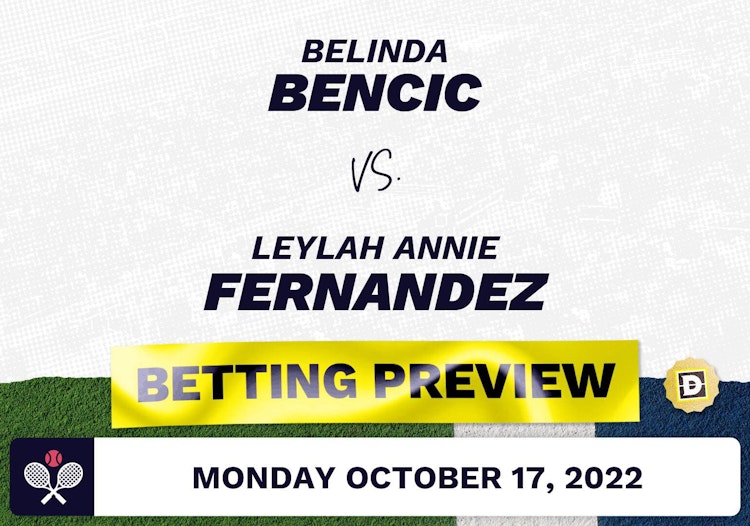 Belinda Bencic vs. Leylah Annie Fernandez Predictions - Oct 17, 2022