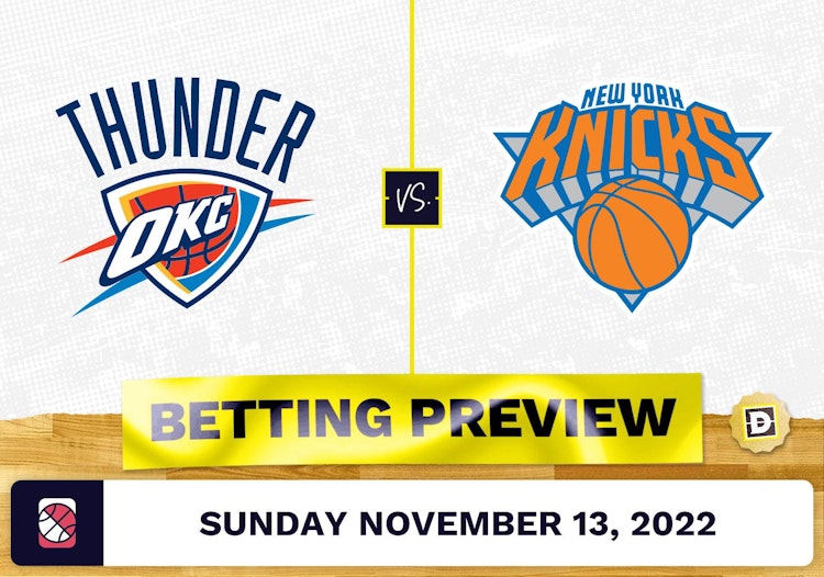 Thunder vs. Knicks Prediction and Odds - Nov 13, 2022