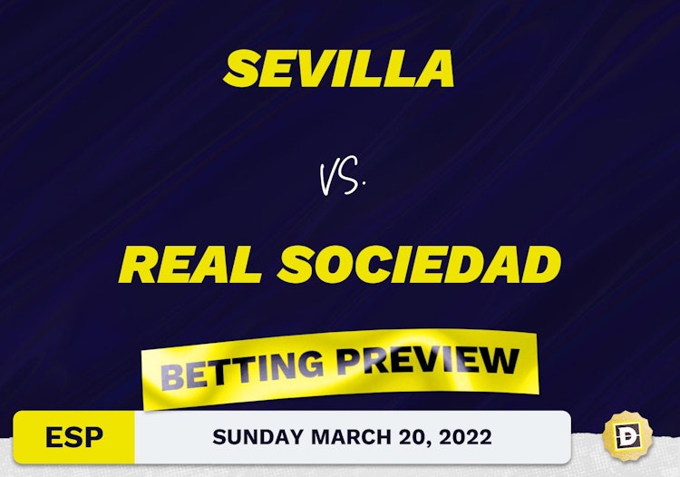 Sevilla vs. Real Sociedad Predictions and Odds - Mar 20, 2022