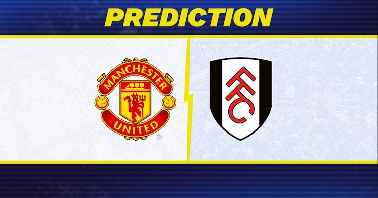 Manchester United vs. Fulham Prediction, Odds, Premier League Picks [8/16/2024]