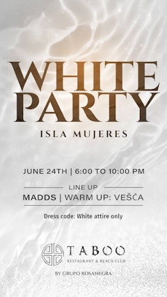 Madds | WHITE PARTY @ Taboo Isla Mujeres