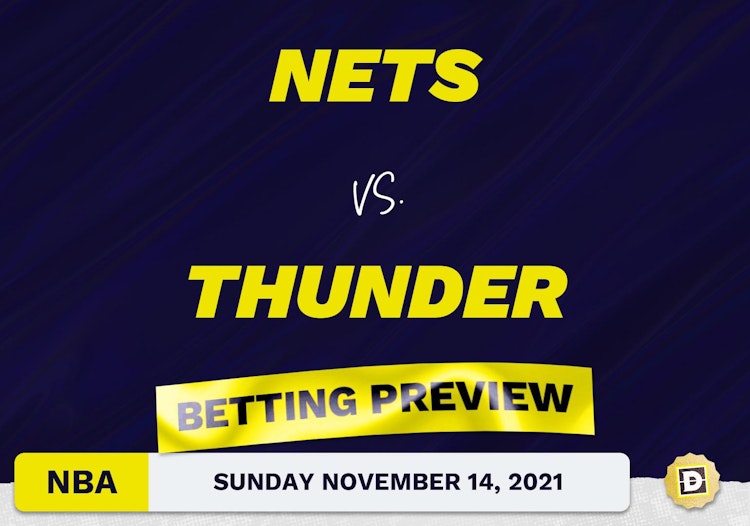 Nets vs. Thunder Predictions and Odds - Nov 14, 2021