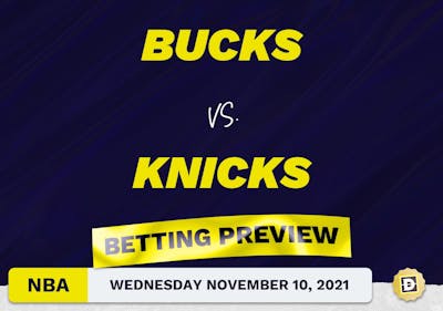 Bucks vs. Knicks Predictions and Odds - Nov 10, 2021