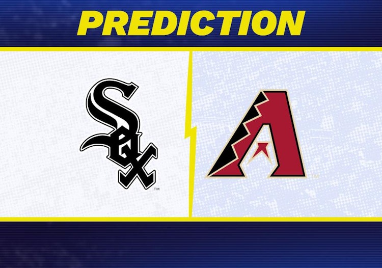 Chicago White Sox-Arizona Diamondbacks Predictions and Game Preview.