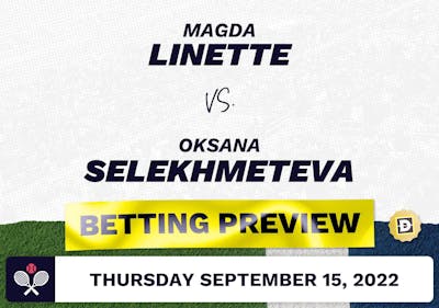 Magda Linette vs. Oksana Selekhmeteva Predictions - Sep 15, 2022