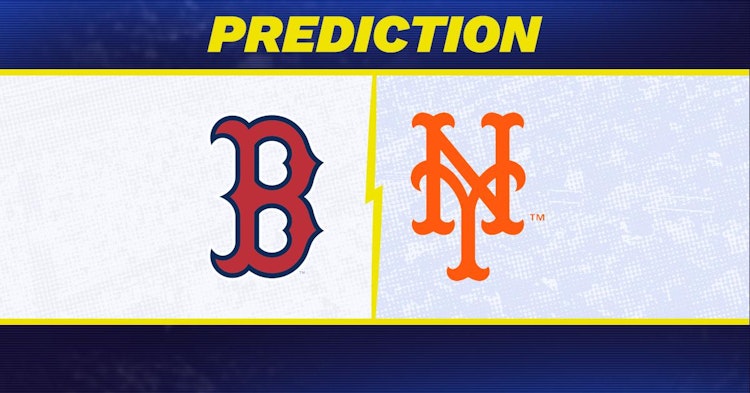 Boston Red Sox-New York Mets Predictions and Game Preview.