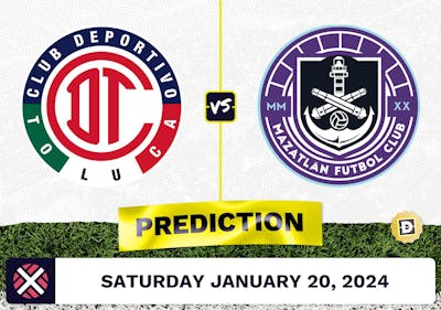 Toluca vs. Mazatlan Prediction, Odds, Liga MX Picks [1/20/2024]