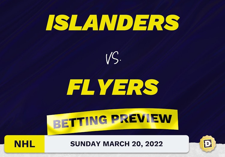 Islanders vs. Flyers Predictions and Odds - Mar 20, 2022