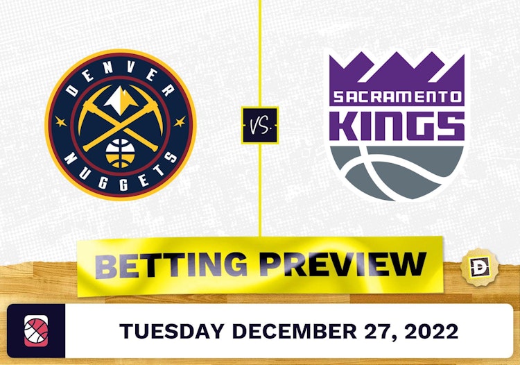 Nuggets vs. Kings Prediction and Odds - Dec 27, 2022