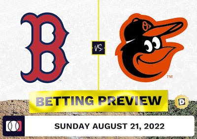 Red Sox vs. Orioles Prediction and Odds - Aug 21, 2022