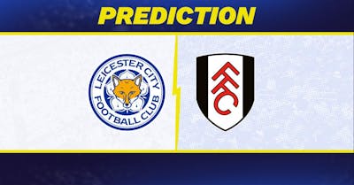 Leicester vs. Fulham Prediction, Odds, Premier League Picks [1/18/2025]