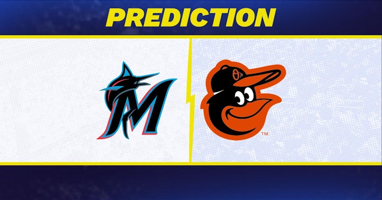 Miami Marlins-Baltimore Orioles Predictions and Game Preview.