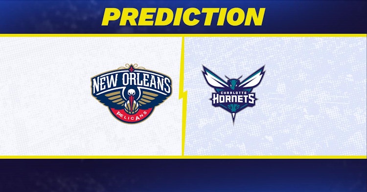 New Orleans Pelicans-Charlotte Hornets Predictions and Game Preview.