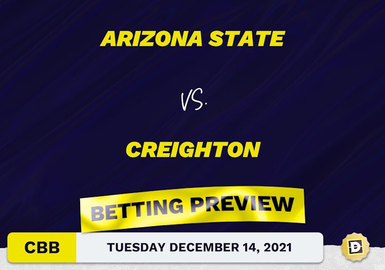 Arizona State vs. Creighton CBB Predictions and Odds - Dec 14, 2021