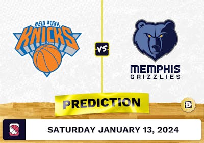 New York Knicks vs. Memphis Grizzlies Prediction, Odds, NBA Picks [1/13/2024]